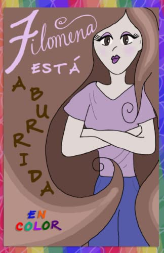 Filomena está aburrida EN COLOR