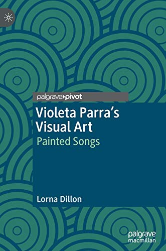 Violeta Parra's Visual Art: Painted Songs