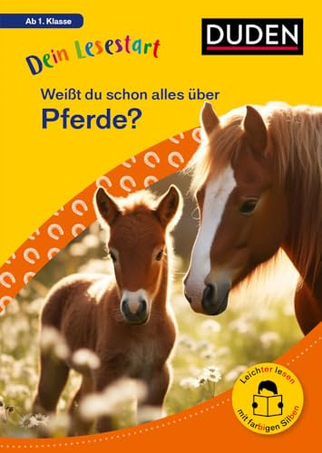 Dein Lesestart: Weißt du schon alles über Pferde? Ab 1. Klasse: Für Kinder ab 6 Jahren (Band 5) (Dein Lesestart – ab Klasse 1)