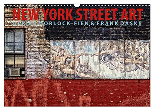 New York Street Art Kalender (Wandkalender 2025 DIN A3 quer), CALVENDO Monatskalender