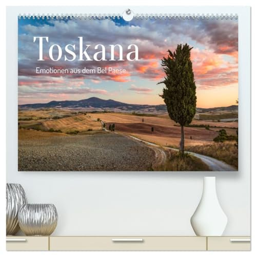 Toskana - Emotionen aus dem Bel Paese (hochwertiger Premium Wandkalender 2026 DIN A2 quer), Kunstdruck in Hochglanz: Wunderbare Landschaften und Städte (CALVENDO Natur)