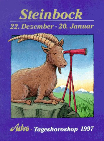 Astro- Tageshoroskop 1997. Steinbock. 22. 12. - 20. 1. Ihr tägliches Horoskop