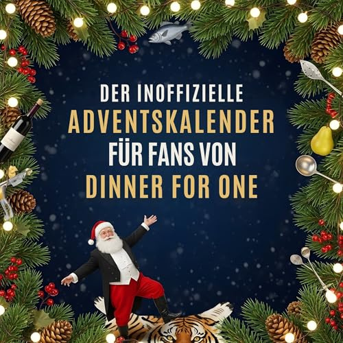Der inoffizielle Adventskalender für Fans von Dinner for One