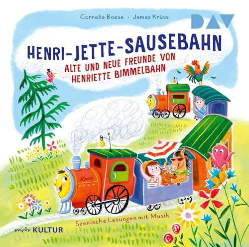 Henri-Jette-Sausebahn – Alte und neue Freunde von Henriette Bimmelbahn: Ungekürzte szenische Lesungen mit Musik mit Bürger Lars Dietrich, Uwe Friedrichsen und Angelika Mann (1 CD)