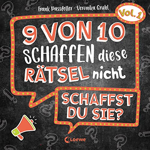 9 von 10 schaffen diese Rätsel nicht - schaffst du sie? - Vol. 1: Rätselbuch mit 30 kniffligen Challenges - ausgezeichnet mit dem Jugendsachbuchpreis 2021
