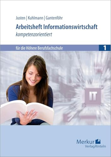 Arbeitsheft Informationswirtschaft - kompetenzorientiert: für die Höhere Berufsfachschule 1