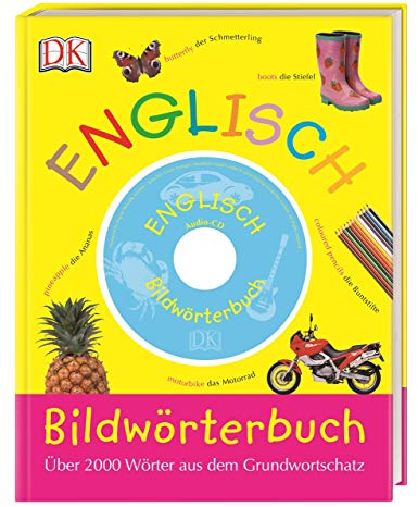 Bildwörterbuch Englisch: Über 2000 Wörter aus dem Grundwortschatz, mit Audio-CD