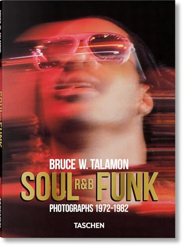 Bruce W. Talamon: Soul. R&B. Funk. Photographs 1972–1982