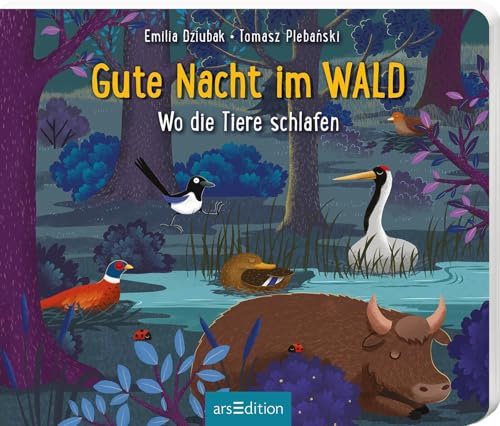 Gute Nacht im Wald: Wo die Tiere schlafen | Ein einzigartiges Einschlafbuch mit wunderschönen Bildern für Kinder ab 18 Monaten