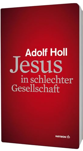 Jesus in schlechter Gesellschaft (HAYMON TASCHENBUCH)