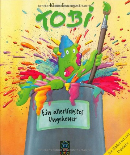 Tobi. Ein allerliebstes Ungeheuer