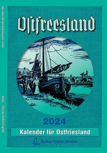 Ostfreesland Kalender 2024: Kalender für Ostfriesland (Ostfreeslandkalender: Kalender für Ostfriesland)
