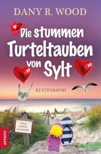 Die stummen Turteltauben von Sylt: Küstenkrimi (Oma Käthe ermittelt, Band 3)