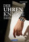 Ein Muss für jeden Uhren-Liebhaber – Der Uhren-Knigge: Mit Stil durch die Welt der Uhren. Alles zu Anlass, Stil, Dresscode und Wertschätzung