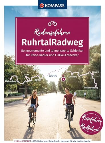 KOMPASS Radreiseführer RuhrtalRadweg: von Winterberg bis Duisburg – 230 km, GPX-Daten zum Download, Reiseführer und exakte Streckenbeschreibung