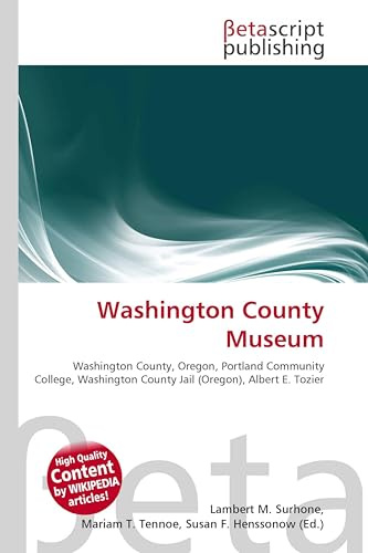 Washington County Museum: Washington County, Oregon, Portland Community College, Washington County Jail (Oregon), Albert E. Tozier