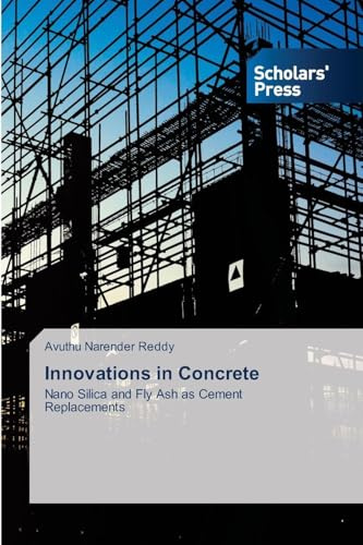 Innovations in Concrete: Nano Silica and Fly Ash as Cement Replacements