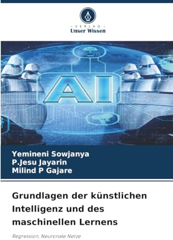 Grundlagen der künstlichen Intelligenz und des maschinellen Lernens: Regression, Neuronale Netze