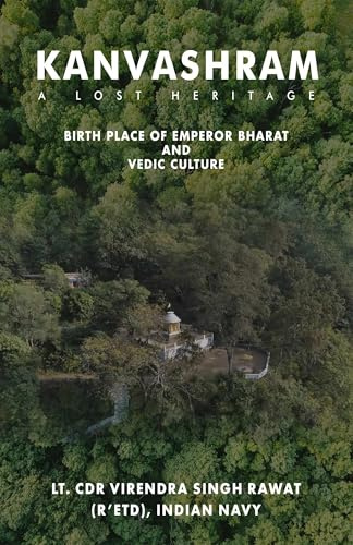 Kanvashram- A lost Heritage, Birth place of Emperor Bharat and Vedic Culture
