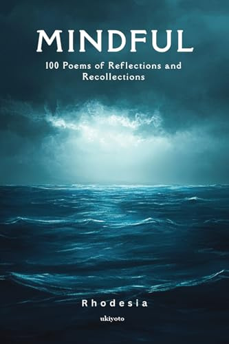 Mindful | 100 Poems of Reflections and Recollections