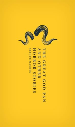 The Great God Pan and Other Horror Stories (Oxford World's Classics Hardback Collection)
