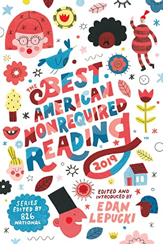 The Best American Nonrequired Reading 2019: Stories, Essays, and Comics Curated by Students―Featuring Viet Thanh Nguyen, Charles Johnson, and More