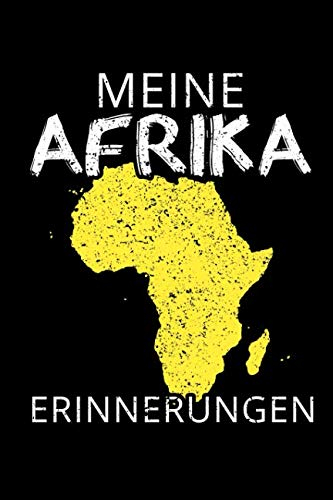 MEINE AFRIKA ERINNERUNGEN: Reisetagebuch Afrika | zum Eintragen der Erlebnisse und Erinnerungen | 120 Seiten, Punkteraster | Geschenkidee für Afrika Fans | Format 6x9 DIN A5 | Soft cover matt