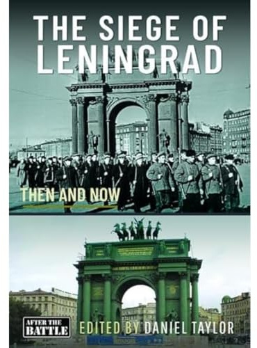 The Siege of Leningrad: Then and Now