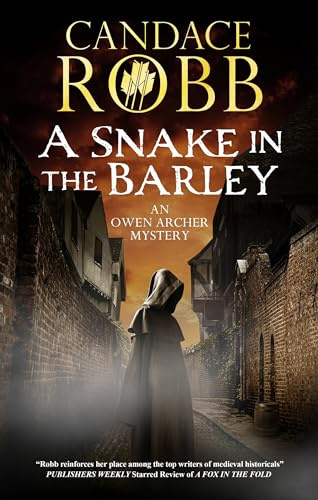 A Snake in the Barley: 15 (An Owen Archer Mystery)