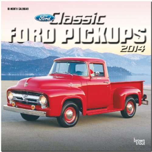 Classic Ford Pickups 2014: Original BrownTrout-Kalender [Mehrsprachig] [Kalender] (Wall-Kalender)