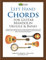 Left Hand Chords for Guitar, Mandolin, Ukulele and Banjo: Essential Chord Fingering Charts for Left Hand Players for the Major, Minor, and Seventh ... Scales, Blank Chord Boxes and Sheet Music