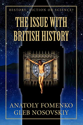 The Issue with British History: 15 (History: Fiction or Science?)