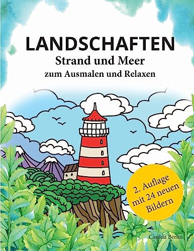 LANDSCHAFTEN - Strand und Meer zum Ausmalen und Relaxen: Malbuch für Erwachsene