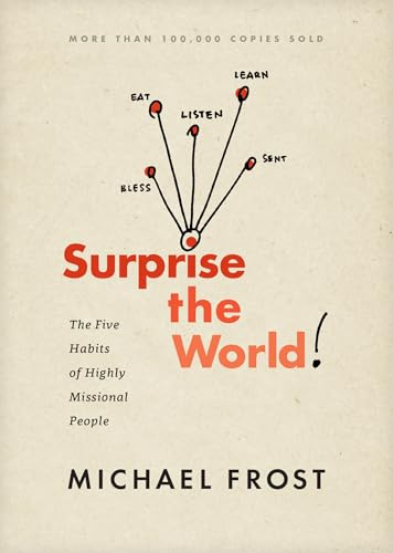 Surprise the World: The Five Habits of Highly Missional People (No Series Linked)