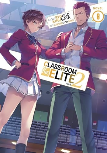 Classroom of the Elite: Year 2 (Light Novel) Vol. 6: 7
