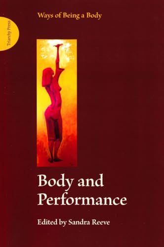Body and Performance: Ways of Being a Body