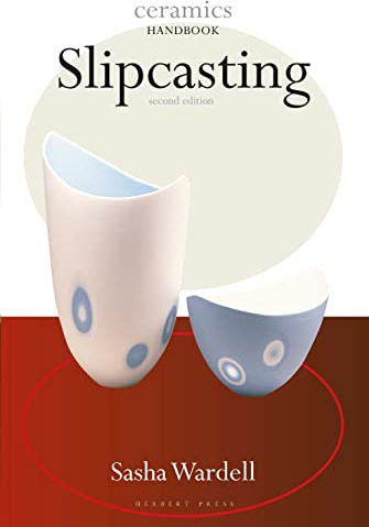 Slipcasting (Ceramics Handbooks)