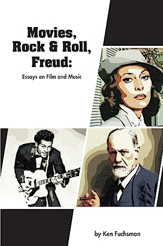 Movies, Rock & Roll, Freud: Essays on Film and Music