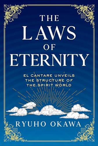 The Laws of Eternity: El Cantare Unveils the Structure of the Spirit World