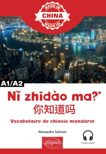 Nǐ zhīdào ma ? - Vocabulaire de chinois mandarin - A1/A2 - Avec fichiers audio