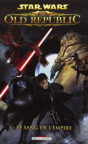 Star Wars - The old Republic T01 - Le sang de l'empire