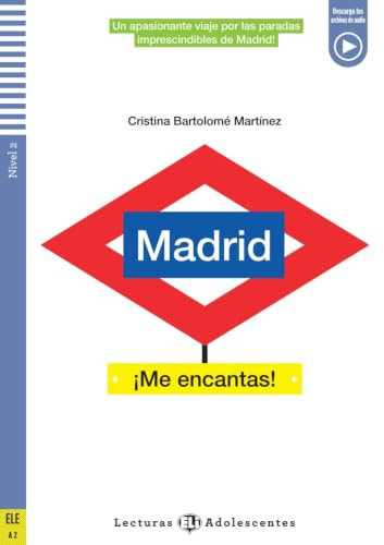 ¡Madrid! ¡Me encantas!: Lektüre mit Audio-Online (Lecturas ELI Adolescentes)