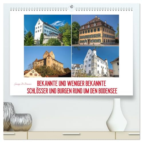 Bekannte und weniger bekannte Schlösser und Burgen rund um dem Bodensee (hochwertiger Premium Wandkalender 2026 DIN A2 quer), Kunstdruck in Hochglanz: ... näheren Umkreis des Bodensees (CALVENDO Orte)