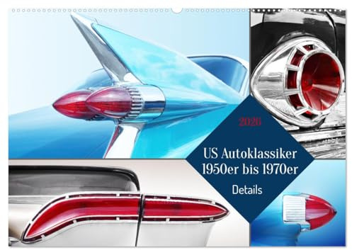 US Autoklassiker 1950er bis 1970er Details (Wandkalender 2026 DIN A2 quer), CALVENDO Monatskalender: Freuen Sie sich auf tolle US Automobile der 1950er, 1960er und 1970er Jahre. (CALVENDO Mobilitaet)