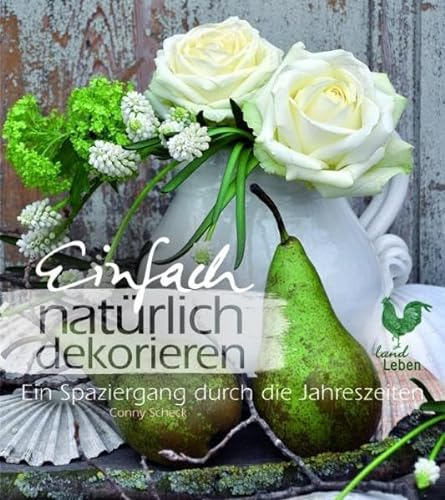 Einfach natürlich dekorieren: Spaziergang durch die Jahreszeiten