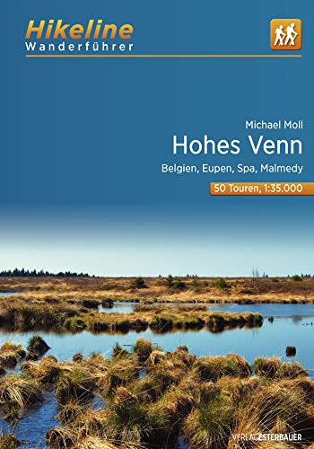 Wanderführer Hohes Venn: Belgien, Eupen, Spa. Malmedy 1:35.000, 50 Touren, 508 km, GPS-Tracks Download, LiveUpdate (Hikeline /Wanderführer)