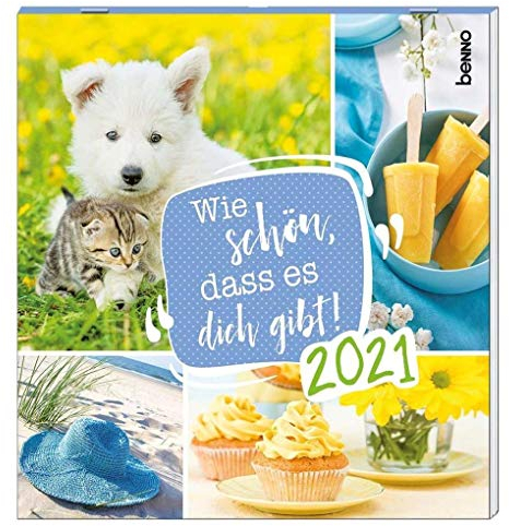 Wie schön, dass es dich gibt! 2021
