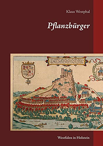Pflanzbürger: Westfalen in Holstein