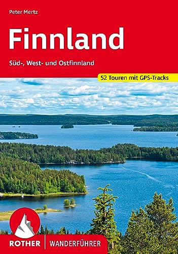 Finnland: Süd-, West- und Ostfinnland. 52 Touren mit GPS-Tracks (Rother Wanderführer)