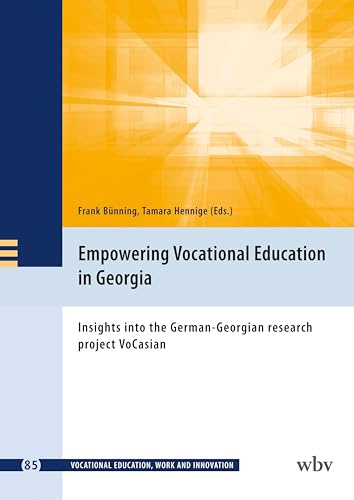 Empowering Vocational Education in Georgia: Insights into the German-Georgian research project VoCasian (Berufsbildung, Arbeit und Innovation)